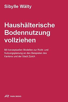 Haushälterische Bodennutzung vollziehen