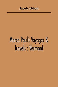 Marco Paul'S Voyages & Travels