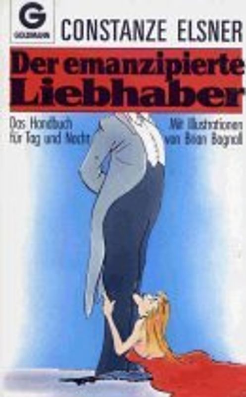 Der absolute Mann. Das Handbuch für den emanzipierten Liebhaber