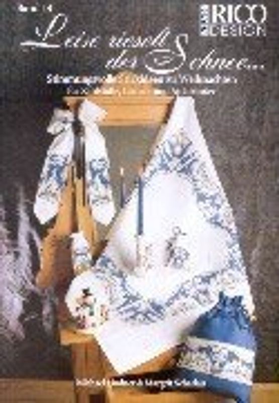 Leise rieselt der Schnee.... Stimmungsvolle Stickideen zu Weihnachten für Zählstoffe, Leinen- und Aidabänder