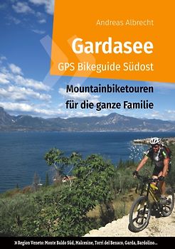 Gardasee GPS Bikeguide Südost