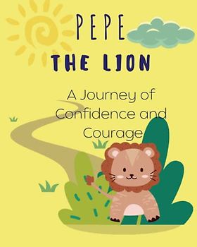 Pepe the Lion: A Journey of Confidence and Courage