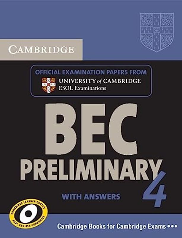 Cambridge BEC Preliminary 4 with Answers: Examination Papers from University of Cambridge ESOL Examinations: English for Speakers of Other Languages [ (BEC Practice Tests)