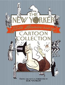 The New Yorker 75th Anniversary Cartoon Collection
