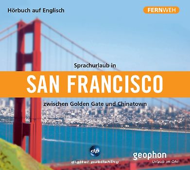 Sprachurlaub in San Francisco - Hörbuch auf Englisch