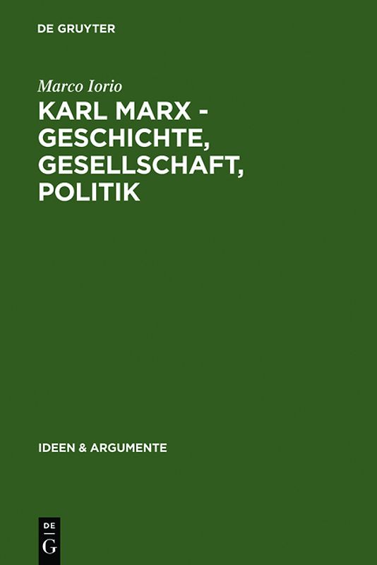 Karl Marx - Geschichte, Gesellschaft, Politik