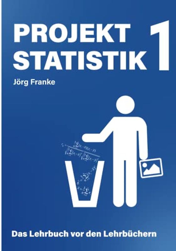 Projekt Statistik 1: Das Lehrbuch vor den Lehrbüchern