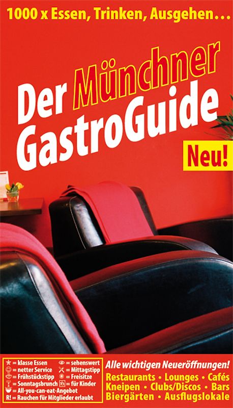 Der Münchner GastroGuide. 1000 x Essen, Trinken, Ausgehen... Ausgabe 2008/2009