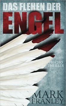 Das Flehen der Engel - Mark Franley