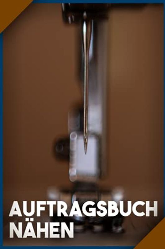 Auftragsbuch nähen: Premium Nähplaner für Nähaufträge I Nähprojekte und Näharbeiten dokumentieren und skizzieren I Dein Nähplaner Nähauftragsbuch 110 Seiten im A5 Format I Geschenk für Näherin