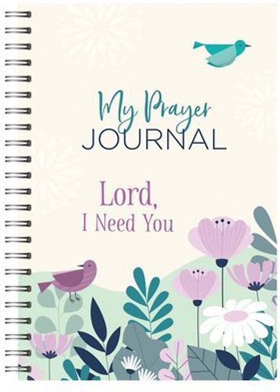 My Prayer Journal: Lord, I Need You
