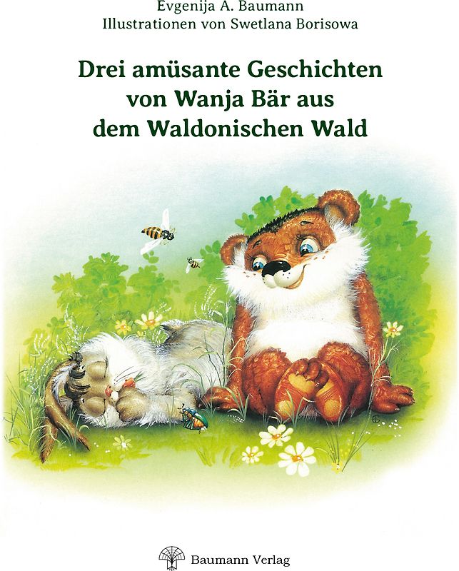 Drei amüsante Geschichten von Wanja Bär aus dem Waldonischen Wald