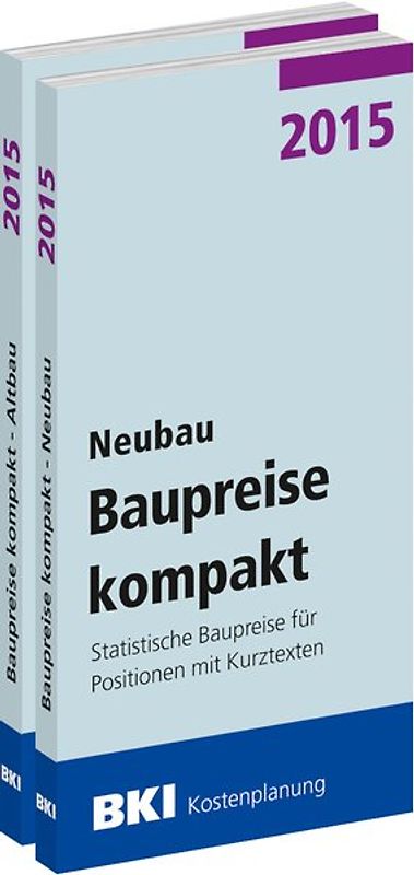 BKI Baupreise kompakt 2015 - Neu- und Altbau