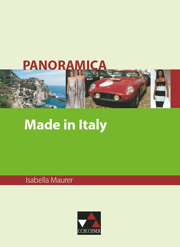 Panoramica. Materialien zu italienischer Geschichte, Kultur und Gesellschaft / Made in Italy