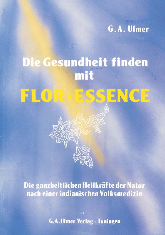Die Gesundheit finden mit Flor Essence