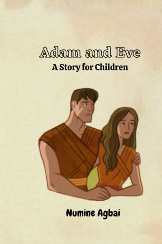 Adam and Eve: A Story for Children