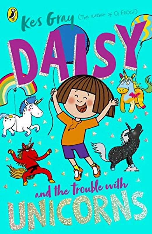 Daisy and the Trouble With Unicorns (A Daisy Story)