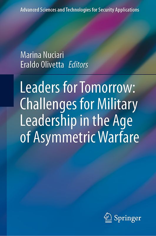 Leaders for Tomorrow: Challenges for Military Leadership in the Age of Asymmetric Warfare