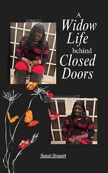 A Widow Life Behind Closed Doors