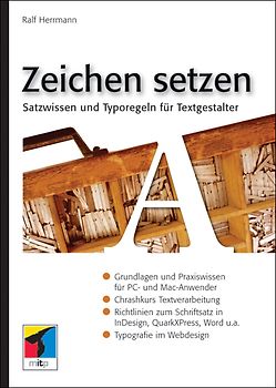 Zeichen setzen. Satzwissen und Typoregeln für Textgestalter