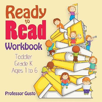 Ready to Read Workbook | Toddler-Grade K - Ages 1 to 6