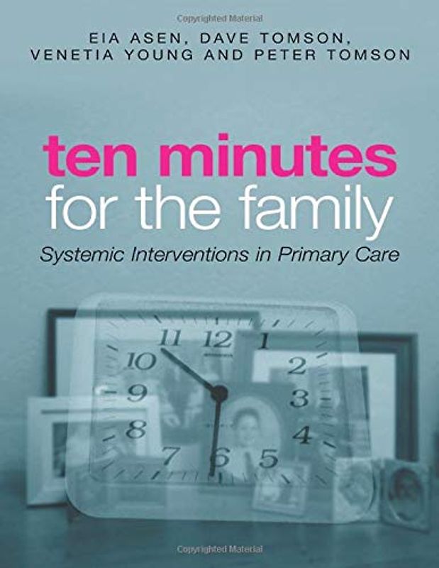 Ten Minutes for the Family: Systemic Interventions in Primary Care