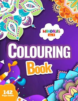 Mandala Magic Vol 1: A Relaxing and Therapeutic Colouring Book for Kids and Seniors Featuring Beautifully-Detailed Mandalas and Intricate Designs to ... Mindfulness, and Reduce Stress and Anxiety