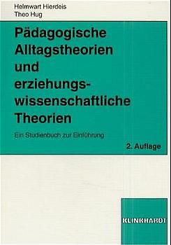 Pädagogische Alltagstheorien und erziehungswissenschaftliche Theorien