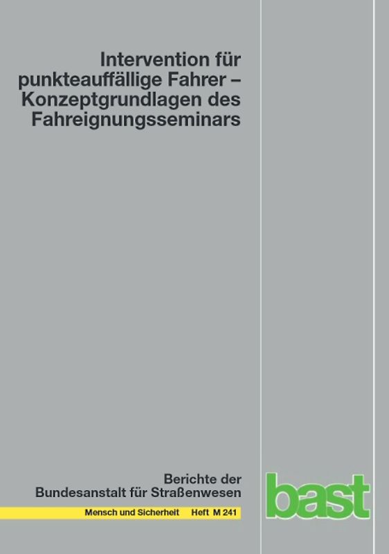 Intervention für punkteauffällige Fahrer - Konzeptgrundlagen des Fahreignungsseminars