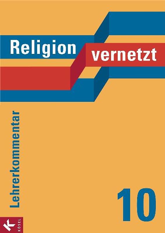 Religion vernetzt Band 10 Lehrerkommentar