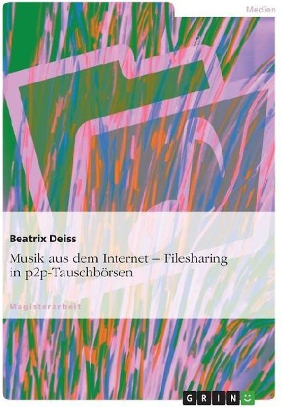 Musik aus dem Internet. Filesharing in p2p-Tauschbörsen