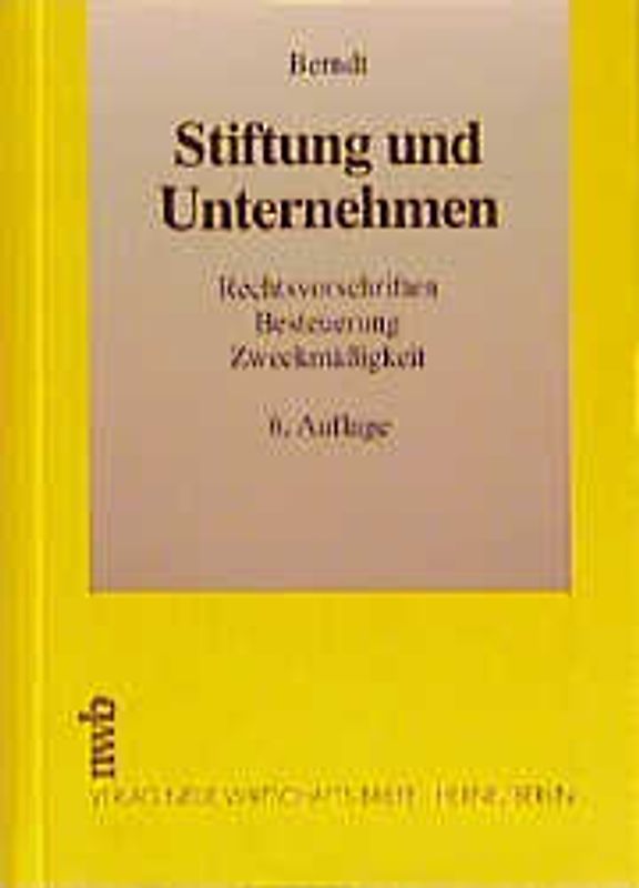 Stiftung und Unternehmen. Rechtsvorschriften, Besteuerung, Zweckmässigkeit