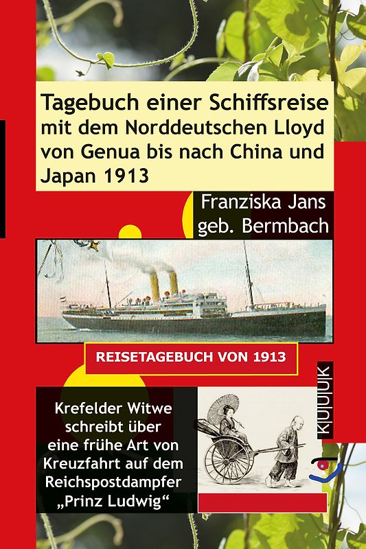 Tagebuch einer Schiffsreise mit dem Norddeutschen Lloyd von Genua bis nach China und Japan 1913