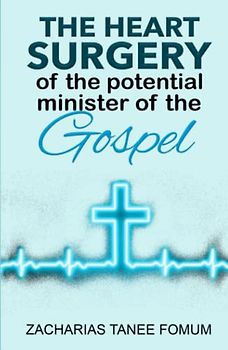 The Heart Surgery of The Potential Minister of The Gospel (Leading God's People, Band 13)