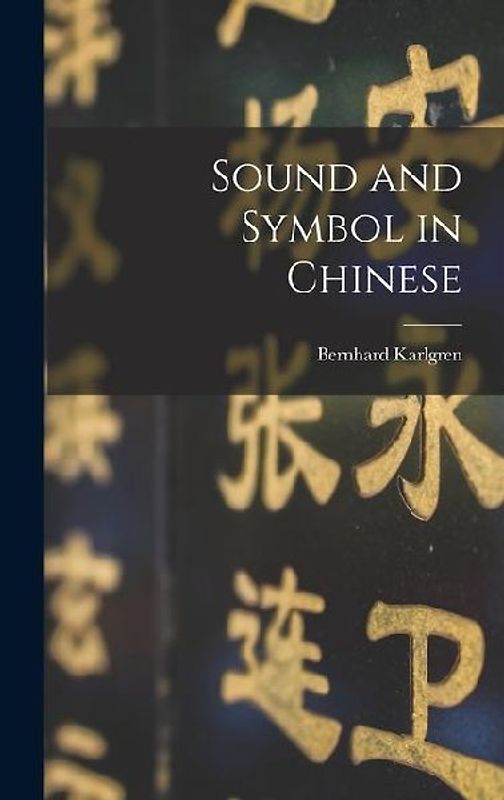 Sound and Symbol in Chinese