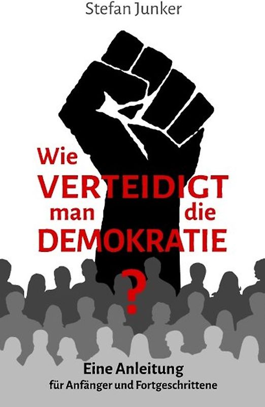 Wie verteidigt man die Demokratie