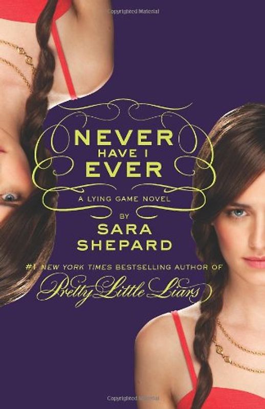 The Lying Game #2: Never Have I Ever - Sara Shepard