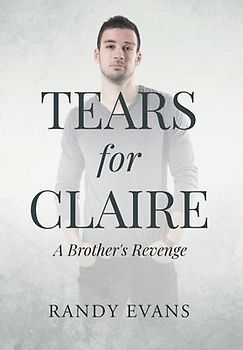 Tears for Claire: A Brother's Revenge