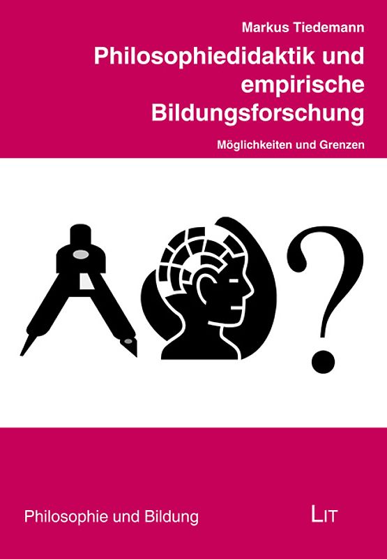 Philosophiedidaktik und empirische Bildungsforschung