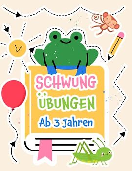 Schwungübungen Ab 3 Jahren: Augen-Hand-Koordination Und Feinmotorik, Der Konzentration, Förderung für Kinder, Motivations, Ideale Vorbereitung Für Den Kindergarten! Gift Weihnachtsgeschenk