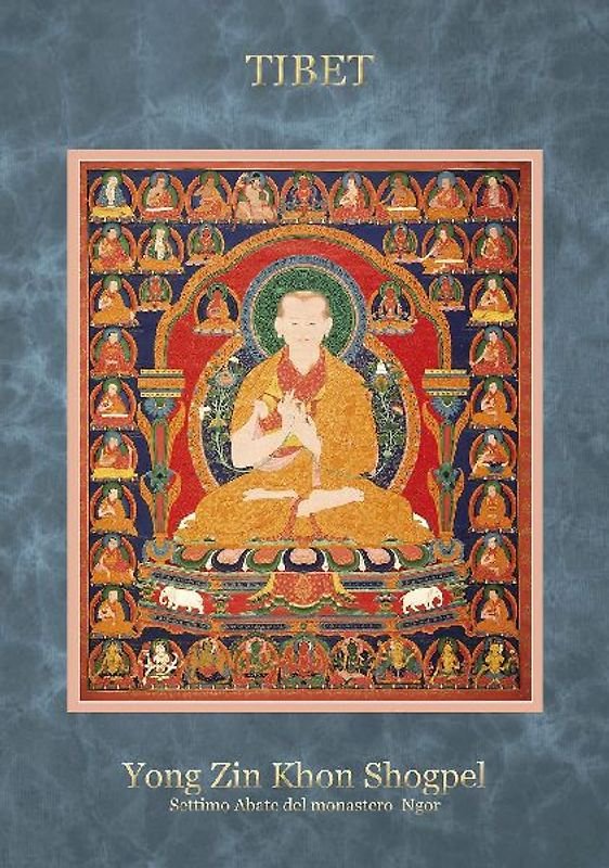 Tibet yong zin khon shogpel. Settimo Abate del monastero Ngor