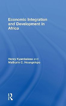 Economic Integration and Development in Africa