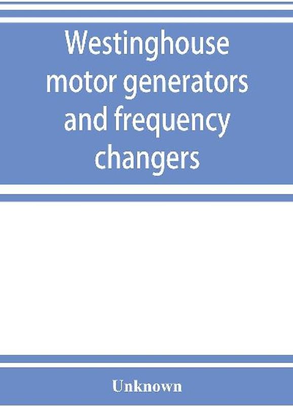 Westinghouse motor generators and frequency changers