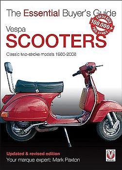 Vespa Scooters - Classic 2-Stroke Models 1960-2008: The Essential Buyer's Guide (Veloce Essential Buyer's Guide)
