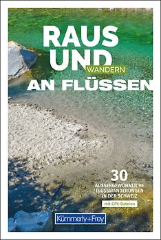 Kümmerly+Frey Raus und Wandern an Flüssen – Wanderführer