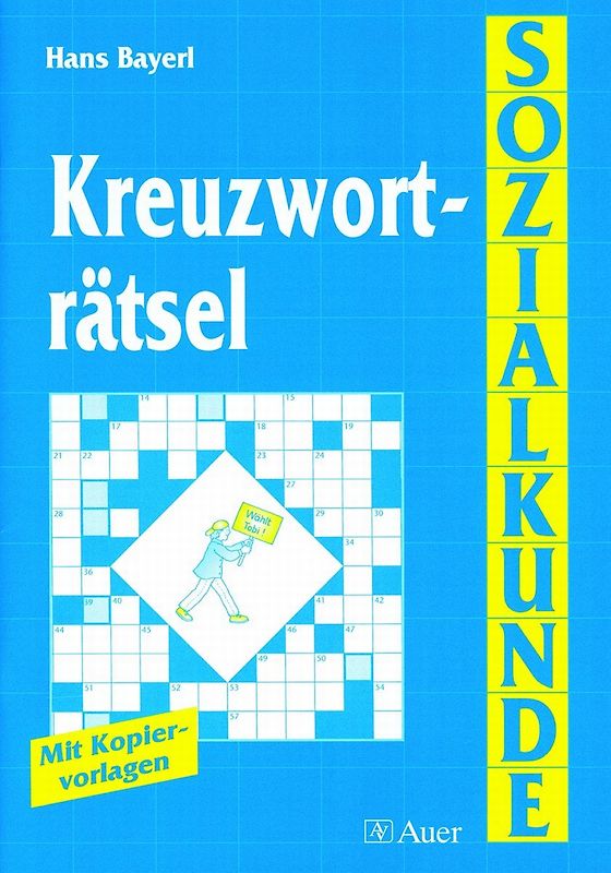 Kreuzworträtsel Sozialkunde. Mit Kopiervorlagen (5. bis 10. Klasse)