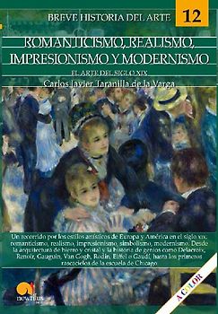 Breve historia del romanticismo, realismo, impresionismo y modernismo