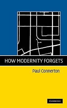 How Modernity Forgets