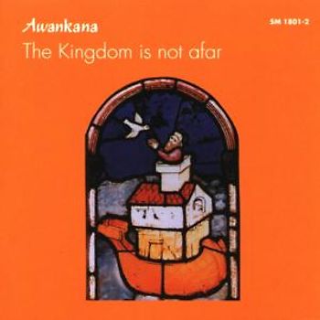 Awankana - Kingdom Is Not Afar
