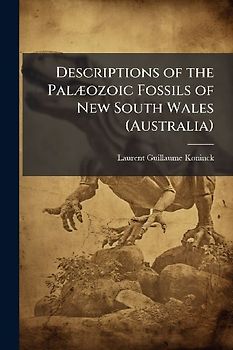 Descriptions of the PalÃ]ozoic Fossils of New South Wales (Australia)